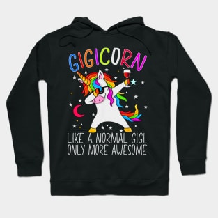 Gigicorn Like A Normal Gigi Only More Awesome Hoodie